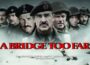 A Bridge Too Far – 1977 – 80 Years Market Garden – Fan Cut Edition