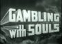Gambling with Souls (1936) [Crime] [Drama]