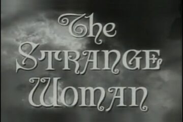 The Strange Woman (1946) [Film Noir] [Drama]