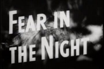 Fear in the Night (1947) [Film Noir] [Drama]