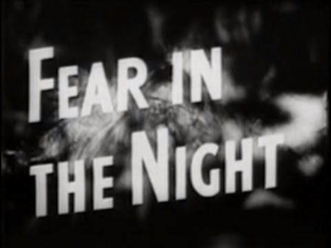 Fear in the Night (1947) [Film Noir] [Drama]