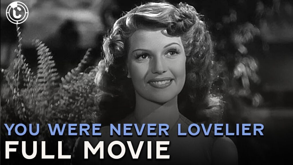 You Were Never Lovelier (ft. Fred Astaire & Rita Hayworth) | Full Movie