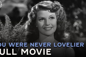 You Were Never Lovelier (ft. Fred Astaire & Rita Hayworth) | Full Movie